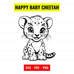 May include: A black and white illustration of a happy baby cheetah with large eyes and a spotted coat. The cheetah is sitting with its legs crossed and its tail curled behind it. The text "HAPPY BABY CHEETAH" is above the image and "SVG - PDF - PNG" is below the image.