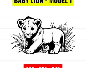May include: Black and white line art illustration of a baby lion cub standing in tall grass. The lion cub is looking to the left of the image. The image is titled "BABY LION - MODEL 1" and includes the text "SVG - PDF - PNG".