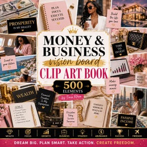 Puede incluir: Una portada de libro estilo collage titulada Money & Business Vision Board Clip Art Book de Tina Rhea, que contiene 500 elementos. El diseño incluye varias imágenes de estilo de vida, citas motivacionales, detalles dorados e iconos de éxito.