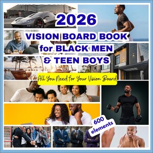 May include: A collage-style graphic with the text "2026 VISION BOARD BOOK for BLACK MEN & TEEN BOYS." The image includes photos of a car, people, and the text "All You Need for Your Vision Board" and "600 elements."