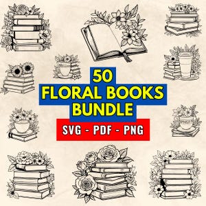 50 Floral Books SVG Bundle Designs, Floral books svg, Books Bundle pack SVG, PNG 300 dpi, Pile of Books, Books Stack svg Instant Download