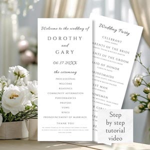 Peut inclure: Deux programmes de mariage blancs avec du texte noir. Le programme de gauche indique "Bienvenue au mariage de DOROTHY et GARY 06.17.20XX" et énumère les détails de la cérémonie. Le programme de droite liste le cortège nuptial. Une petite carte indique "Tutoriel vidéo étape par étape."
