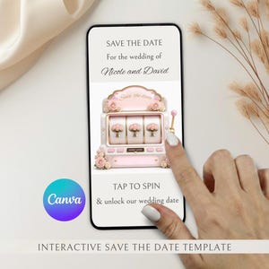 May include: A digital save the date template on a smartphone screen featuring a pink slot machine graphic with floral bouquets, the text SAVE THE DATE For the wedding of Nicole and David, and the interactive prompt TAP TO SPIN & unlock our wedding date.