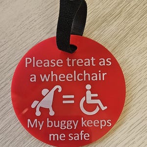 Personalised Please Treat as wheelchair sign Tag for disability pushchairs,Special Needs Hidden Disabilities, Disabled, Autistic, SEN image 1