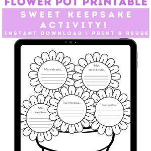 May include: A digital Mother's Day flower pot printable activity. The design features a flower pot with five flowers, each with a fill-in-the-blank prompt. The text at the top reads "Mother's Day Flower Pot Printable Sweet Keepsake Activity!"