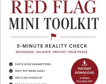Könnte beinhalten: Ein digitales Dokument mit dem Titel Red Flag Mini Toolkit im ausfüllbaren PDF-Format. Der Text enthält Clarity in 5 Minutes, Power for Your Next Step, 5-Minute Reality Check, Recognize, Validate, Protect Your Peace und eine Checkliste.