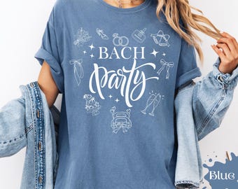 Bach Party Shirts, Comfort Colors Shirts, Bachelorette Party Shirts, Bridal Party Gift, Trendy Bachelorette Merch, Bride Bridesmaid Shirt