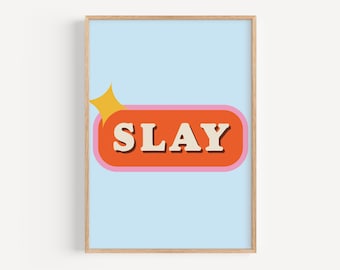 Slay Poster | Digital Art Download | Trendy Wall Art | Cute Mood Board | Pink Blue Orange | Seasonal Inspo | Boss Babe Office | Girl Gift