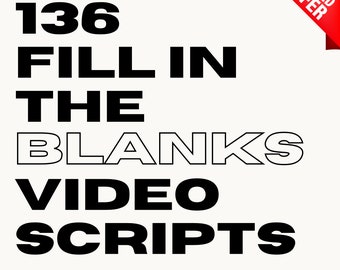 May include: Text-based graphic with the words "136 FILL IN THE BLANKS VIDEO SCRIPTS" in a bold, black font. The word "BLANKS" is outlined in white. A red banner in the upper right corner reads "LIMITED OFFER".
