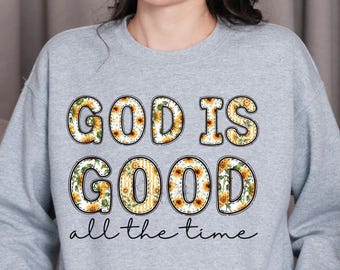 Gott ist die ganze Zeit PNG | christlichen PNG | Sublimations DTF Design