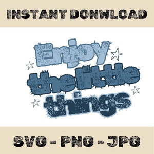 Enjoy   the little things SVG, motivational quotes, inspirational quotes, SVG file, t-shirt enjoy the little things, PNG file, life quotes