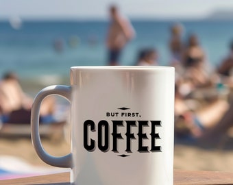 Taza de café BUT FIRST, taza para amantes del café, taza para entusiastas del café, regalo para amantes del café, taza para bebedores de café serios, taza para aficionados al café