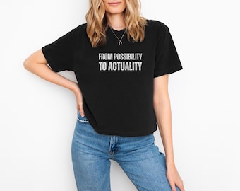 From Possibility to Actuality Boxy Tee, A Posse Ad Esse Quote, Philosophy Student Top 100% Cotton