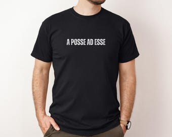 A Posse Ad Esse Shirt, Latin Philosophy Quote Tee, Philosophy Student Gift Unisex Cotton