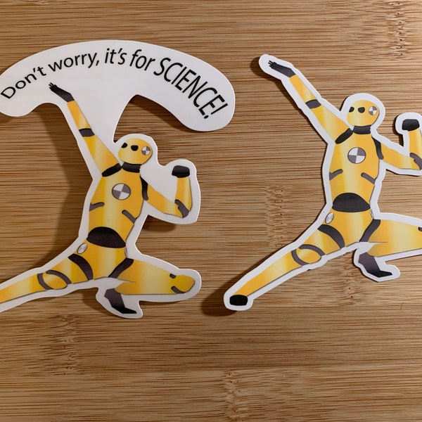 Don't Worry, It's For Science! Crash Test Dummy Sticker (Glossy, Laminated, Die-cut)