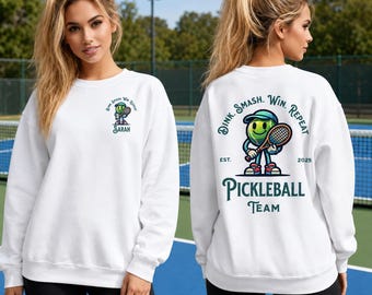 Customizable Pickleball Sweatshirt, Pickleball Team, Dink. Smash. Win. Repeat