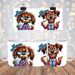Dog with coffee, with saying, German, 11 OZ 330 ml mug template, sublimation printing, digital download, PNG