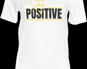 Camiseta Stay Positive: Camiseta con gráficos motivacionales para una comodidad diaria