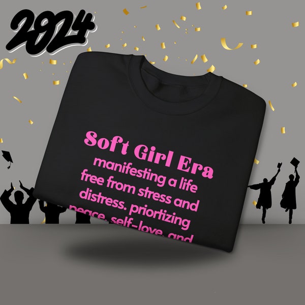 Soft Girl Era Sweatshirt - In My Soft Girl Era, Feminine Girly Sweatshirt