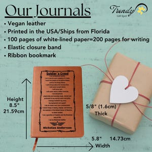 May include: A brown leather journal with a quote about a soldier's creed. The journal is 8.5 inches tall, 5.8 inches wide, and 5/8 inch thick. The journal has a ribbon bookmark and an elastic closure band.