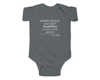 Goodnight, Goodnight!  Napping Is Such Sweet Sorrow. -- Fine Jersey Onesie