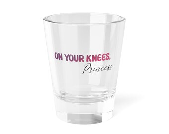 Humorous Shot Glass for Bachelorette Party, Unique Gift for Princess, Fun Drinkware for Celebrations, Novelty Bar Glass