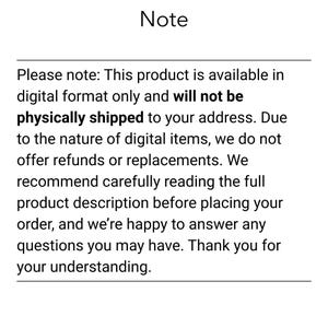 May include: A digital notice with the heading Note, followed by text stating: Please note: This product is available in digital format only and will not be physically shipped to your address. Due to the nature of digital items, we do not offer refunds or replacements. We recommend carefully reading the full product description before placing your order, and we're happy to answer any questions you may have. Thank you for your understanding.