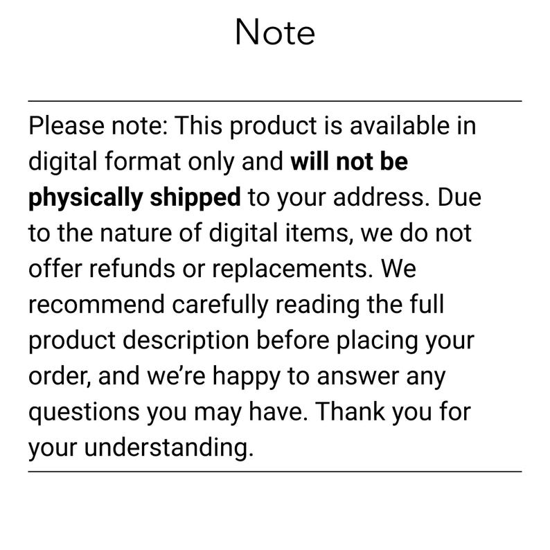 May include: A digital notice with the heading Note, followed by text stating: Please note: This product is available in digital format only and will not be physically shipped to your address. Due to the nature of digital items, we do not offer refunds or replacements. We recommend carefully reading the full product description before placing your order, and we're happy to answer any questions you may have. Thank you for your understanding.