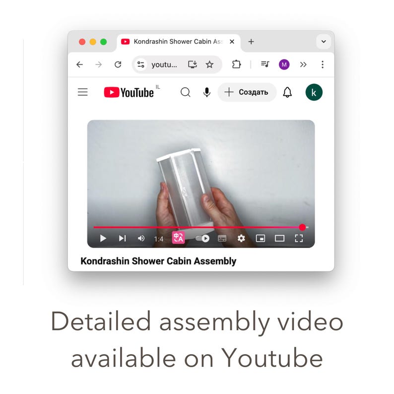 May include: A web browser window displaying a YouTube video titled Kondrashin Shower Cabin Assembly. The video player shows a clear, rectangular plastic component being held. Below the video player, the text reads Detailed assembly video available on Youtube.