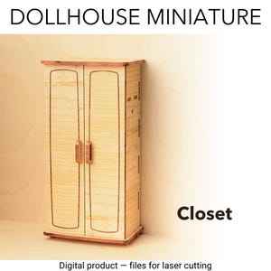 Op de afbeelding: Een houten miniatuur kledingkast voor een poppenhuis met twee deuren. De kast is gemaakt van licht hout met donkerbruine afwerking. De deuren hebben een eenvoudig ontwerp met een klein handvat op elke deur. De kast is gelabeld met "Closet" in zwarte tekst. Digitaal product - bestanden voor lasersnijden.