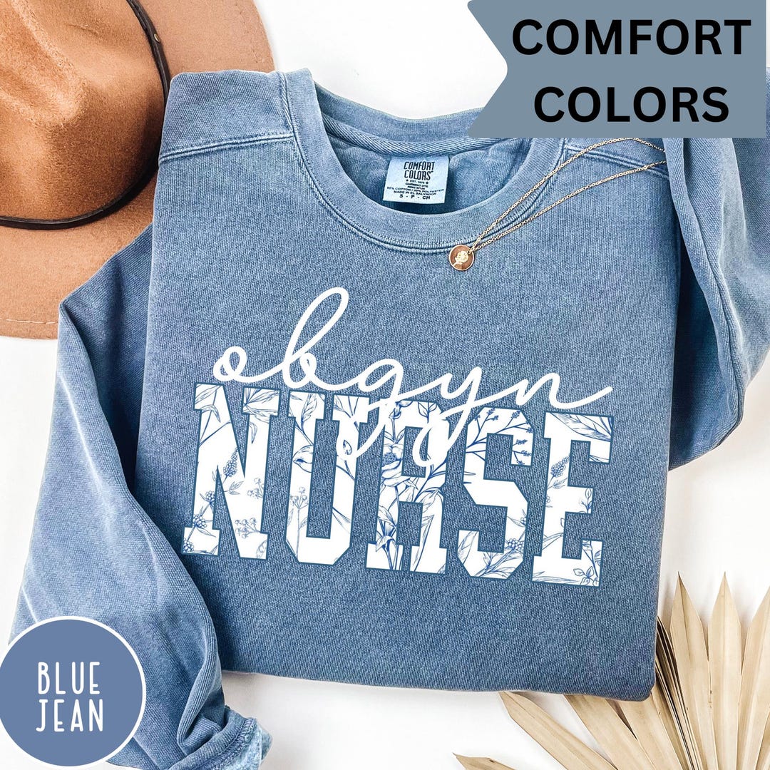 Comfort Colors Floral Obgyn Nurse Crewneck Sweatshirt - Etsy
