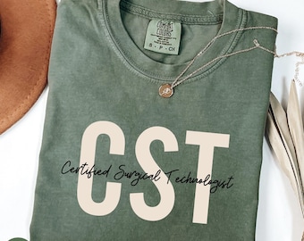 Certified Surgical Technologist Shirt Comfort Colors, Surgical Technician T-shirt