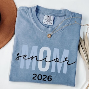 Comfort Colors Senior Mom Shirt, Comfort Colors Senior Mom 2026 Shirt, 2026 Graduation Shirt, Mom of Senior 2026 Shirt, Senior Mom 2026