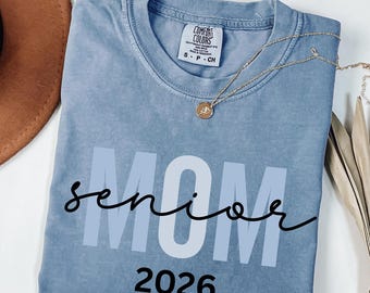 Comfort Colors Senior Mom 2026 Shirt, Graduation Tee