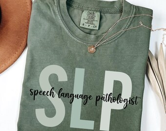 Comfort Colors SLP Shirt, Speech Language Pathologist Gift