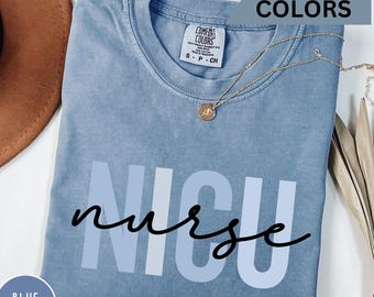 Comfort Colors NICU Nurse Shirt, Neonatal Intensive Care Unit Nurse Shirts