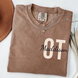 Personalized Occupational Therapy Shirt, Trendy OT Shirt Comfort Color, Custom Occupational Therapist Shirt, New Occupational Therapist Gift