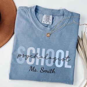 Custom School Psychologist Shirt Comfort Colors, Personalized School Psychologist TShirt, School Counselor, Back To School, School Psych Tee