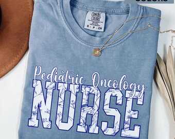 Comfort Colors Floral Pediatric Oncology Nurse Shirt