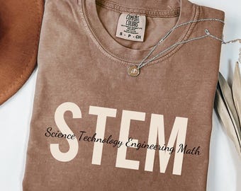 Science Technology Engineering Math Shirt Comfort Colors, STEM Teacher Shirts