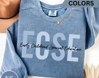ECSE Comfort Colors Sweatshirt, Early Childhood Special Education Teacher Crewneck