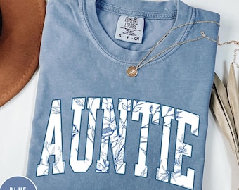 Floral Auntie Shirt Comfort Colors®, WIldflower Auntie Shirts, Mothers Day Gift for New Aunt T Shirt, Pregnancy Reveal to Aunt Shirt, Sister