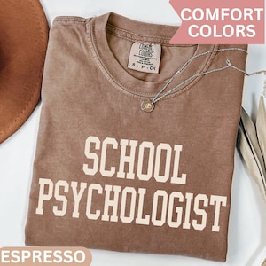 Comfort Colors School Psychologist Shirt, School Psych Tee, School Counselor T-Shirt, Teacher Sweatshirt, Gift For School Psychologist