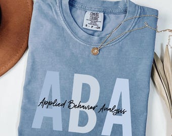 Comfort Colors ABA Therapist Shirt, ABA therapy shirts, ABA therapist gifts, aba therapist, Applied Behavior Analysis Therapist Shirt Gifts