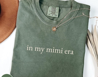 Comfort Colors In My Mimi Era Shirt, Mimi T-shirt, Grandma Mimi Shirts, Gift for Grandmother
