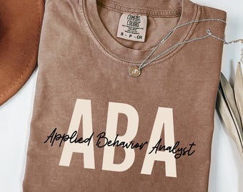 Comfort Colors ABA Therapist Shirt, Applied Behavior Analysis Therapist TShirt