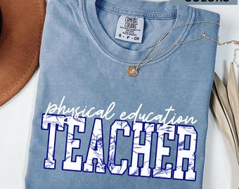 Comfort Colors Floral PE Teacher Shirt, Physical Education Teacher T-shirt