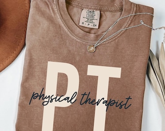 Comfort Colors Physical Therapist Shirt, Physical Therapy T-shirt