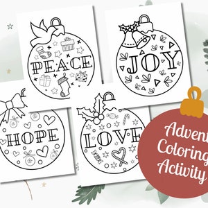 May include: Black and white printable coloring pages featuring four Christmas ornaments with the words "Peace", "Joy", "Hope", and "Love" on them. The ornaments are surrounded by a red circle with the text "Advent Coloring Activity".