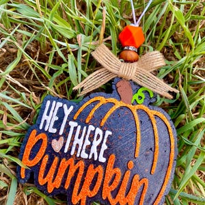 Hey There Pumpkin Car Freshie | Large Fall Car Freshie | Pumpkin Freshie | Fall Freshie | Car Accessories